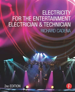 Electricity for the Entertainment Electrician & Technician, 2nd Edition