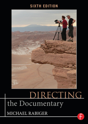Directing the Documentary, 6th Edition