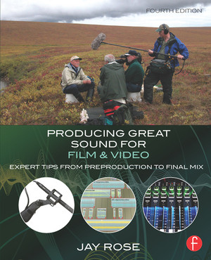 Producing Great Sound for Film and Video, 4th Edition