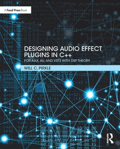 Designing Audio Effect Plugins in C++, 2nd Edition