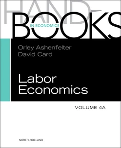 HANDBOOK OF LABOR ECONOMICS, VOL 4A