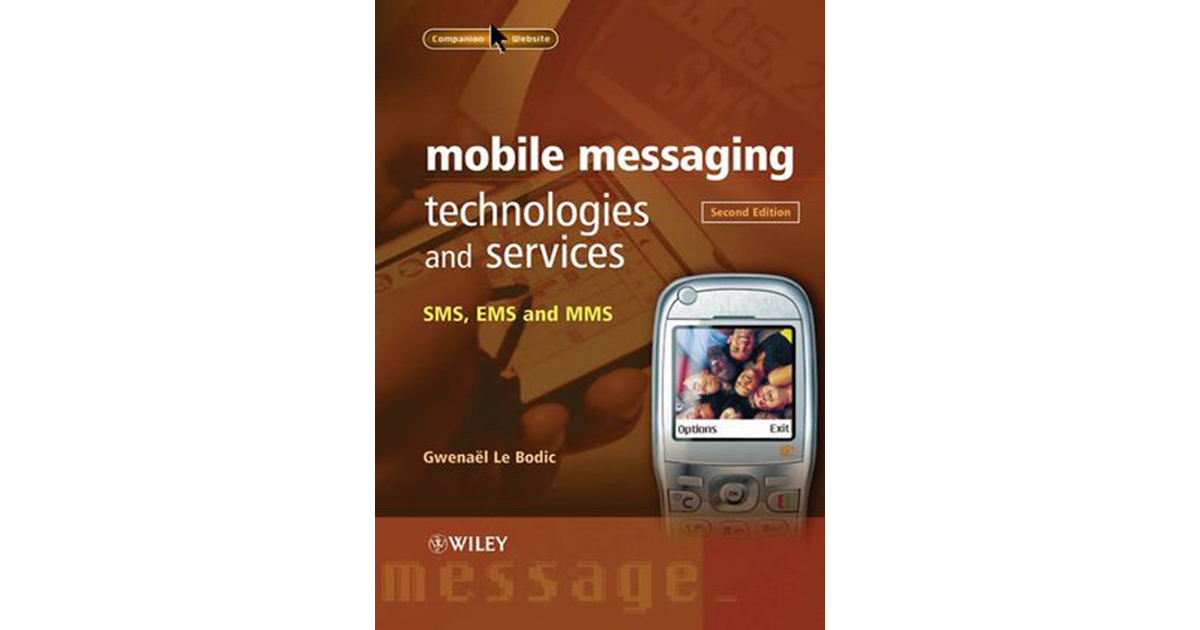 Mobile Messaging Technologies and Services: SMS, EMS and MMS, 2nd ...