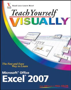 Teach Yourself VISUALLY™: Excel® 2007