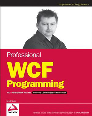 Professional WCF Programming: .NET Development with the Windows® Communication Foundation