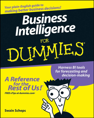 Business Intelligence For Dummies®