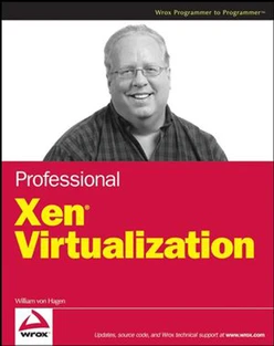 Professional Xen® Virtualization