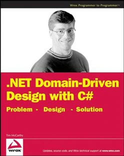 .NET Domain-Driven Design with C#: Problem – Design – Solution