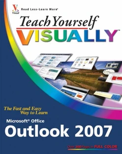 Teach Yourself VISUALLY™ Outlook® 2007