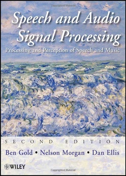 Speech and Audio Signal Processing: Processing and Perception of Speech and Music, Second Edition