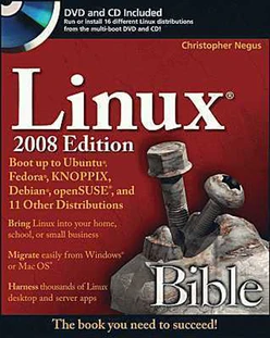 Linux® Bible, 2008 Edition: Boot Up to Ubuntu®, Fedora®, KNOPPIX, Debian®, openSUSE®, and 11 Other Distributions