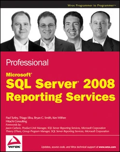 Professional Microsoft® SQL Server® 2008 Reporting Services