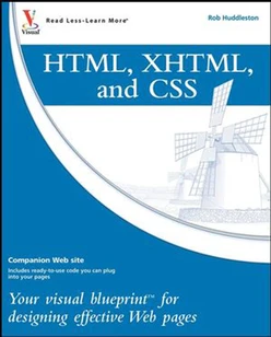 HTML, XHTML, and CSS: Your visual blueprint™ for designing effective Web pages