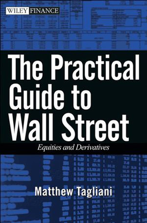 The Practical Guide to Wall Street: Equities and Derivatives
