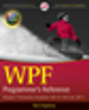 WPF Programmer's Reference: Windows Presentation Foundation with C# 2010 and .NET 4