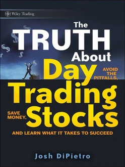 The Truth About Day Trading Stocks: A Cautionary Tale About Hard Challenges and What It Takes To Succeed