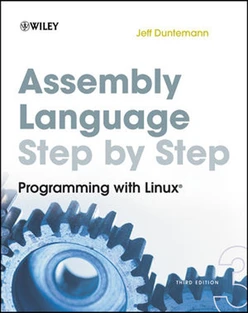 Assembly Language Step-by-Step: Programming with Linux®, Third Edition