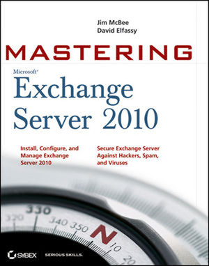 Mastering Microsoft® Exchange Server 2010
