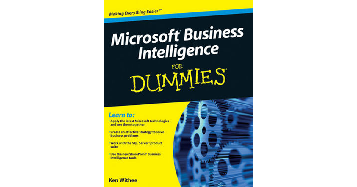 Microsoft® Business Intelligence For Dummies® [Book]