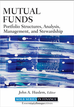 Mutual Funds: Portfolio Structures, Analysis, Management, and Stewardship
