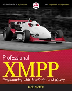 Professional XMPP Programming with JavaScript® and jQuery