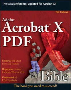 Adobe® Acrobat® X PDF Bible