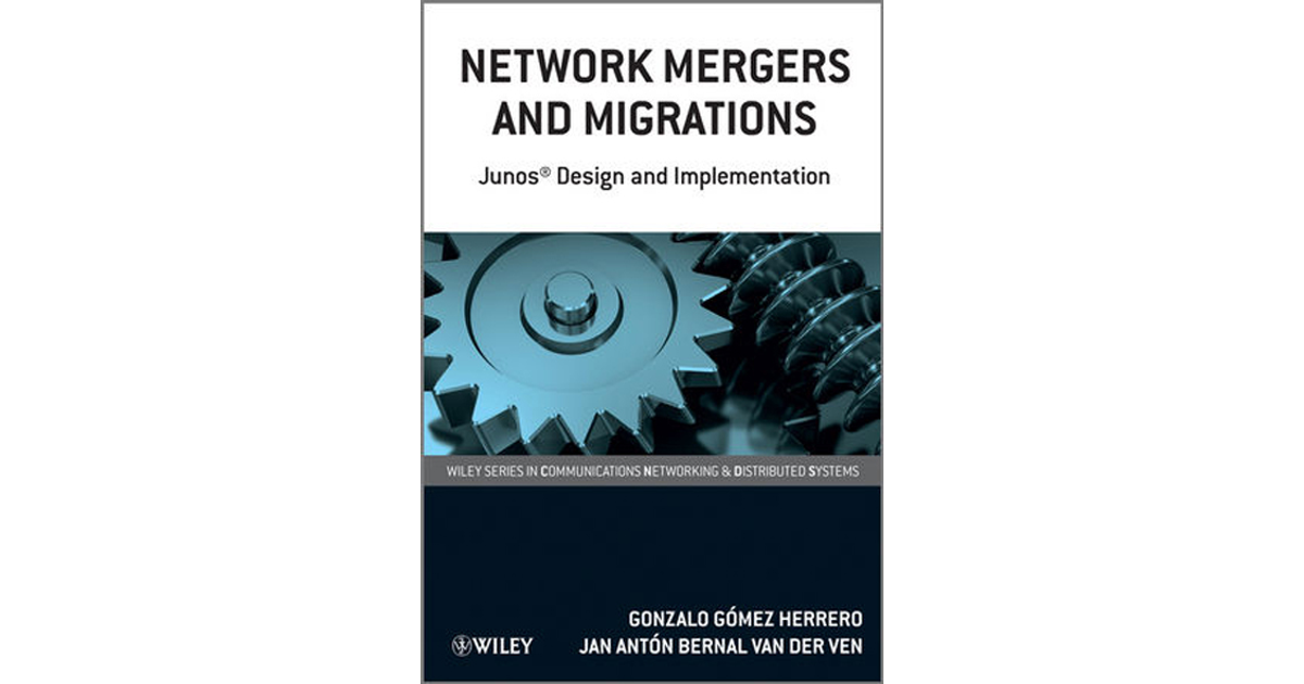 Network Mergers and Migrations: Junos® Design and Implementation [Book]