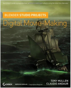 Blender Studio Projects: Digital Movie-Making
