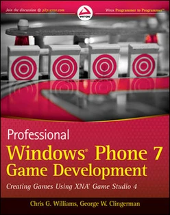 Professional Windows® Phone 7 Game Development: Creating Games using XNA Game Studio 4