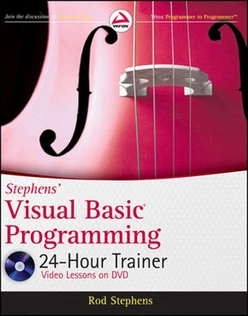 Stephens' Visual Basic® Programming 24-Hour Trainer