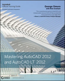 Mastering AutoCAD® 2012 and AutoCAD LT® 2012