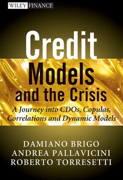 Credit Models and the Crisis: A Journey into CDOs, Copulas, Correlations and Dynamic Models