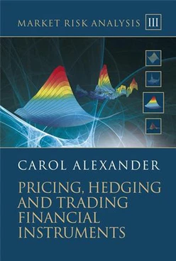 Market Risk Analysis Volume III: Pricing, Hedging and Trading Financial Instruments