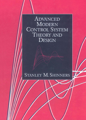 Advanced Modern Control System Theory and Design