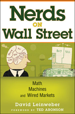Nerds on Wall Street: Math, Machines, and Wired Markets