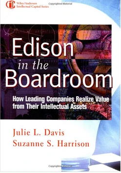 Edison in the Boardroom: How Leading Companies Realize Value from Their Intellectual Assets
