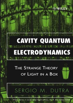 Cavity Quantum Electrodynamics: The Strange Theory of Light in a Box