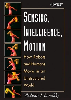Sensing, Intelligence, Motion: How Robots and Humans Move in an Unstructured World