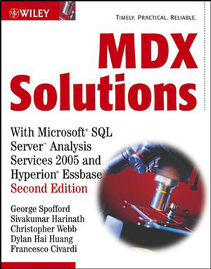 MDX Solutions: With Microsoft® SQL Server™ Analysis Services 2005 and Hyperion® Essbase, Second Edition