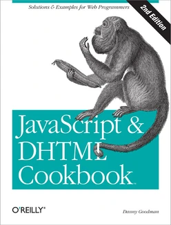 JavaScript & DHTML Cookbook, 2nd Edition