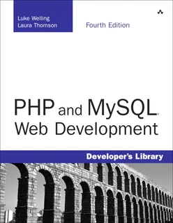 PHP and MySQL® Web Development, Fourth Edition