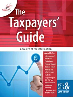 The Taxpayers' Guide 2013 - 2014, 25th Edition