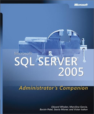 Microsoft® SQL Server™ 2005 Administrator's Companion