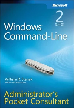 Windows® Command-Line Administrators Pocket Consultant, Second Edition