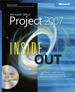 Microsoft® Office Project 2007 Inside Out