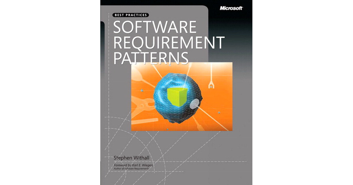 Software Requirement Patterns [Book]