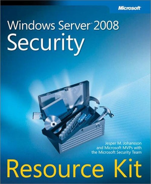 Windows Server® 2008 Security Resource Kit