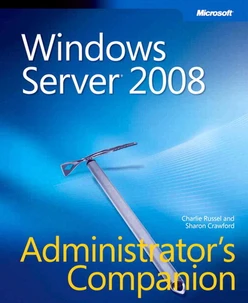 Windows Server® 2008 Administrator’s Companion