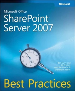 Microsoft® Office SharePoint® Server 2007 Best Practices