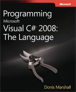 Programming Microsoft® Visual C#® 2008: The Language