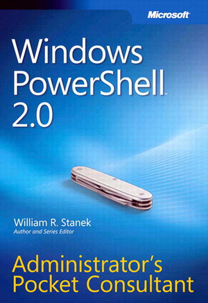 Windows PowerShell™ 2.0: Administrator’s Pocket Consultant